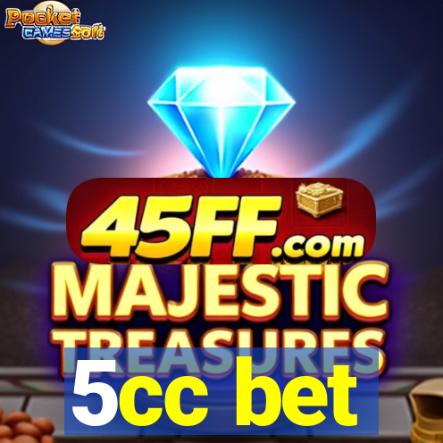 5cc bet